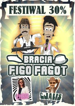 Wrocław Wydarzenie Koncert Bracia Figo Fagot - Festiwal na bogatości 30%