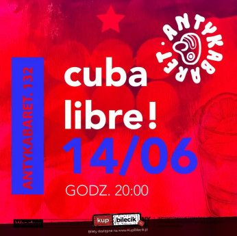 Wrocław Wydarzenie Kabaret 132. Antykabaret Dobry Wieczór we Wrocławiu CUBA LIBRE!