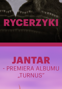 Wrocław Wydarzenie Koncert Rycerzyki | Jantar - premiera albumu „Turnus”