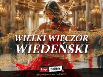 Wrocław Wydarzenie Koncert Orkiestra, Soliści, Balet. Atmosfera Wiedeńskiego Balu w sercu Twojego miasta!