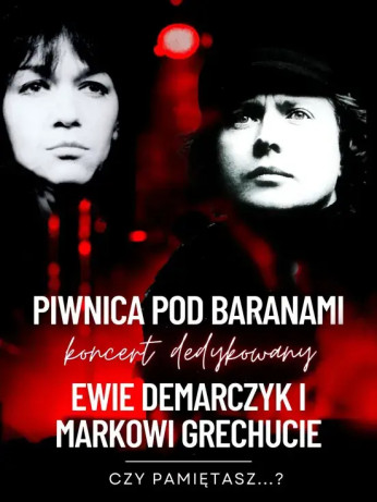 Wrocław Wydarzenie Koncert Czy pamiętasz? - koncert dedykowany Ewie Demarczyk i Markowi Grechucie w wykonaniu Piwnicy pod Baran