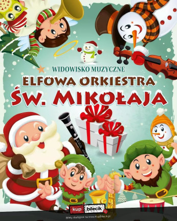 Wrocław Wydarzenie Spektakl Widowisko muzyczne "Elfowa orkiestra Św. Mikołaja"