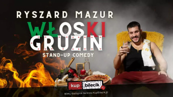 Wrocław Wydarzenie Stand-up IV TERMIN! Wrocław: Ryszard Mazur - "Włoski Gruzin"