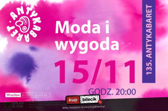 Wrocław Wydarzenie Kabaret Antykabaret Dobry Wieczór we Wrocławiu MODA I WYGODA