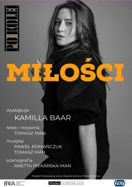 Wrocław Wydarzenie Spektakl Teatr Po Kolei - „Miłości” Kamilla Baar