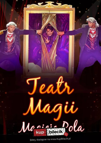 Wrocław Wydarzenie Spektakl Teatr Magii Macieja Pola - Interaktywne Familijne Widowisko Najsłynniejszego Polskiego Iluzjonisty