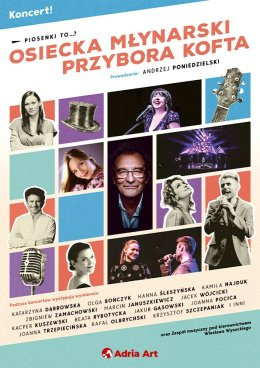Piosenki to...? - koncert Osiecka, Młynarski, Przybora, Kofta.
