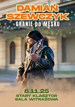 Wrocław Wydarzenie Koncert Damian Szewczyk - GRANIE po MĘSKU