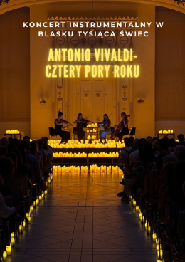 Wrocław Wydarzenie Koncert Koncert wśród tysiąca świec Antonio Vivaldi: Cztery Pory Roku