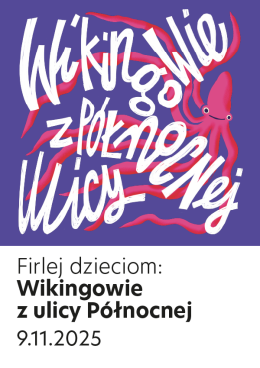 FIRLEJ DZIECIOM: Wikingowie z ulicy północnej