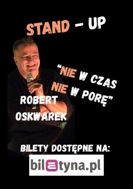 Oleśnica Wydarzenie Stand-up Robert Oskwarek - nie w czas, nie w porę