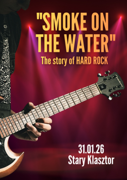 Wrocław Wydarzenie Koncert Smoke On the Water - The story of HARD ROCK