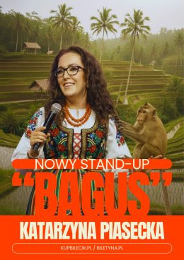 Wrocław Wydarzenie Stand-up Katarzyna Piasecka - Nowy program stand-up „BAGUS”