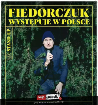 Wrocław Wydarzenie Stand-up Fiedorczuk występuje w Polsce