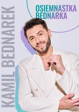 Wrocław Wydarzenie Koncert Kamil Bednarek - Osiemnastka ! 