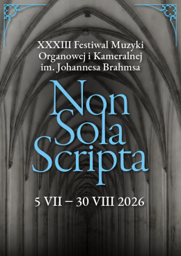 Wrocław Wydarzenie Koncert XXXIII Festiwal Muzyki Organowej i Kameralnej im. Johannesa Brahmsa „Non Sola Scripta”