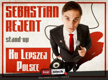 Wrocław Wydarzenie Stand-up Wrocław / Stand-up: Sebastian Rejent - Ku Lepszej Polsce / 21.07.2026 / g. 19:00