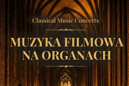 Wrocław Wydarzenie Koncert Muzyka filmowa w gotyckich murach-koncert organowy