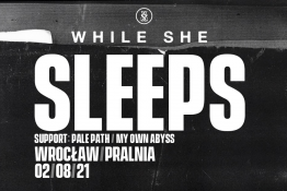 Wrocław Wydarzenie Koncert While She Sleeps + supports