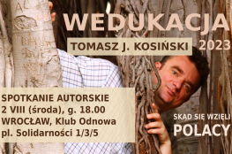 Wrocław Wydarzenie Spotkanie Skąd się wzięli Polacy - Tomasz J. Kosiński