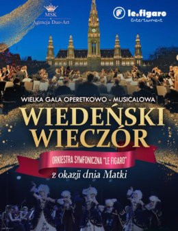 Wrocław Wydarzenie Koncert Wielka Gala Operetkowo Musicalowa - Wieczór w Wiedniu