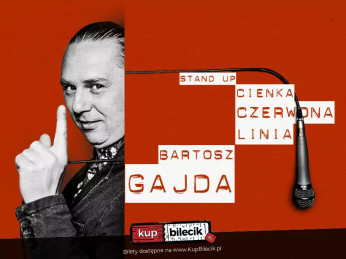 Wrocław Wydarzenie Stand-up Bartosz Gajda stand up "Cienka czerwona linia"