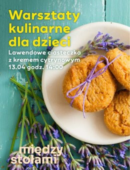 BIelany Wrocławskie Wydarzenie Inne wydarzenie Warsztaty Kulinarne dla Dzieci: Lawendowe ciasteczka z kremem cytrynowym