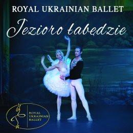 Wrocław Wydarzenie Opera | operetka Royal Ukrainian Ballet - Jezioro łabędzie