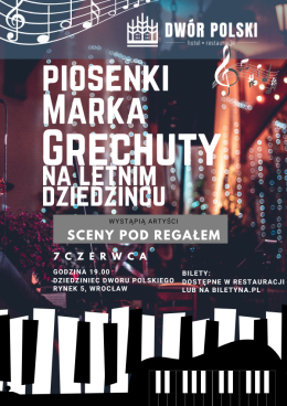 Wrocław Wydarzenie Koncert Piosenki Marka Grechuty na letnim dziedzińcu