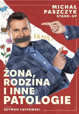 Oborniki Śląskie Wydarzenie Stand-up Michał Paszczyk - Żona, rodzina i inne patologie