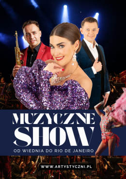 Wrocław Wydarzenie Koncert Muzyczne Show od Wiednia do Rio De Janeiro