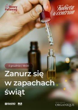 Wrocław Wydarzenie Inne wydarzenie Zanurz się w zapachach świąt z cyklu Kobieta w Centrum