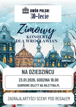 Wrocław Wydarzenie Koncert Zimowy Koncert na Dziedzińcu Dworu Polskiego