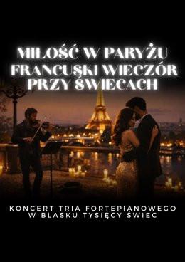 Wrocław Wydarzenie Koncert Koncert przy świecach - Miłość w Paryżu. Francuski wieczór przy świecach