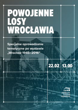 Wrocław Wydarzenie Inne wydarzenie Specjalne oprowadzanie tematyczne po wystawie "Wrocław 1945-2016"