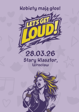 Wrocław Wydarzenie Koncert Let's get loud czyli Kobiety mają głos!