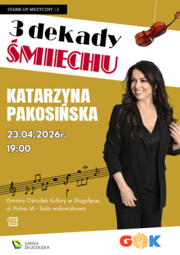 Długołęka Wydarzenie Kabaret Katarzyna Pakosińska - 3 Dekady Śmiechu