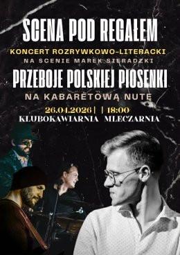 Wrocław Wydarzenie Koncert Przeboje Polskiej Piosenki na kabaretową nutę | Koncert rozrywkowo-literacki na scenie Sieradzki & S