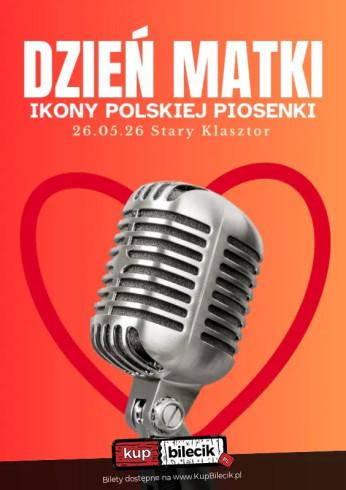 Wrocław Wydarzenie Koncert DZIEŃ MATKI w Starym Klasztorze - Ikony polskiej piosenki