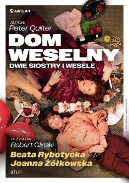 Wrocław Wydarzenie Spektakl Dom weselny - dwie siostry i wesele