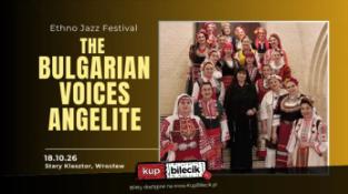 Wrocław Wydarzenie Koncert The Bulgarian Voices Angelite - światowej sławy żeński chór we Wrocławiu!