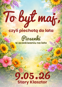 Wrocław Wydarzenie Koncert To był maj, czyli piechotą do lata - piosenki w oczekiwaniu na lato
