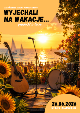 Wrocław Wydarzenie Koncert Wyjechali na wakacje - piosenki o lecie na zakończenie sezonu koncertowego