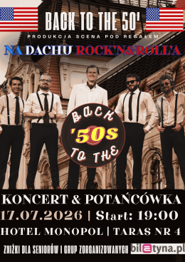 Wrocław Wydarzenie Koncert Back to the 50' na dachu Wrocławia | Gala Rock'n&Roll'a na Tarasie nr 4 Hotelu Monopol | Scena pod R