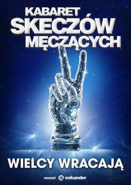 Jelcz-Laskowice Wydarzenie Kabaret Kabaret Skeczów Męczących - Wielcy wracają