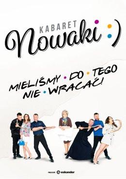 Wrocław Wydarzenie Kabaret Kabaret Nowaki - Mieliśmy do tego nie wracać!