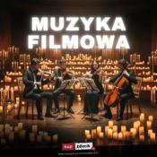 Brzeg Dolny Wydarzenie Koncert Muzyka filmowa: kwartet smyczkowy w blasku tysiąca świec