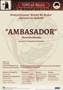 Wrocław Wydarzenie Spektakl Teatr Na Bruku - "Ambasador" Sławomira Mrożka