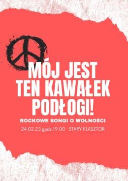 Wrocław Wydarzenie Koncert Mój jest ten kawałek podłogi! - Rockowe songi o wolności