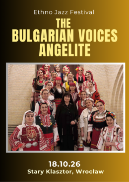 Wrocław Wydarzenie Koncert Ethno Jazz Festival - THE BULGARIAN VOICES ANGELITE